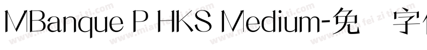 MBanque P HKS Medium字体转换